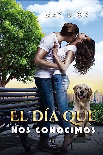 el día que nos conocimos may dior|El día que nos conocimos: Clan Sloan (Spanish Edition) .